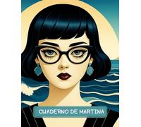 Cuaderno de Martina: Tan auténtica e inteligente