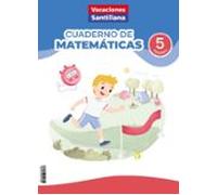Cuaderno De Matemáticas 5º Primaria (vacaciones Santillana)