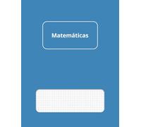 Cuaderno de Matemáticas - Cuadriculado: Formato grande 8,5" x 11", 50 hojas (100 páginas), ideal para apuntes, esquemas, tablas y gráficos (Cuadernos Académicos de Estudio)