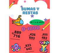 Cuaderno de Matemáticas para Niños de 7 a 8 años | Sumas y Restas con Números del 0 al 1000 | Aprendizaje Divertido y Eficaz: Desarrolla habilidades ... Restas del 0 al 1000 para niños de 7 a 8 años