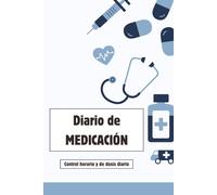 Cuaderno de Medicación: Diario de Registro y Control de Medicación | Letra grande | Tapa blanda | Tamaño A5