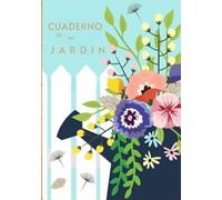 Cuaderno de mi jardin: Diario de plantas de tu casa o jardín | Cuidados de plantas/Cuaderno de jardinería/Libro de jardinería/Control de mis plantas/Tapa blanda 17.78x25.4cm
