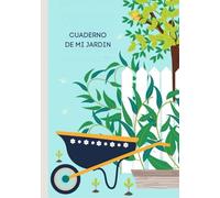 Cuaderno de mi jardin: Diario de plantas de tu casa o jardín | Cuidados de plantas/Cuaderno de jardinería/Libro de jardinería/Control de mis plantas/Tapa Dura 17.78x25.4cm
