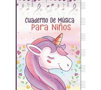 Cuaderno De Música Para Niños: Libreta para Notación Musical para Niños, 6 Grandes Pentagramas por Página, 100 Páginas A4 - Unicornio Rosa