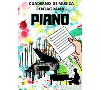 Cuaderno De Musica Pentagrama - Piano: Libreta Notación Musical, Libro de partituras blanco para notas de Música con 100 páginas. 8 pentagramas por ... y profesores de música /(Cuadernos de Musica)