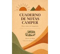 CUADERNO DE NOTAS CAMPER: Libreta de viaje en furgoneta para escribir rutas y recuerdos personales | Interior de líneas | Colección Mundo Camper