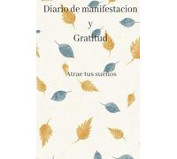 Cuaderno de notas de gratitud: Afirmaciones diarias de gratitud y cuidado personal: Cuaderno de notas de gratitud/ 130 días de afirmaciones diarias de gratitud y cuidado personal