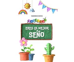 Cuaderno de notas ERES LA MEJOR SEÑO | Regalo seño infantil | Regalo original para profe y maestras | Libreta para la mejor profesora | Cuaderno ... | Regalo para profesora infantil libreta
