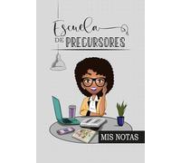 Cuaderno de notas para la escuela de Precursores: cuaderno de notas para chicas