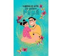 Cuaderno de notas Te quiero Papá: Libreta pequeña - Cuaderno 13 x 20 cm - 100 páginas para tomar notas - Cuaderno notas para apuntes