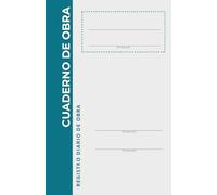 Cuaderno de obra - Registro diario de obra, control de materiales y gastos: Libro profesional para planificación y seguimiento técnico de obras. Registro para 60 jornadas. Formato A5