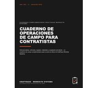 Cuaderno de Operaciones de Campo para Contratistas: Informes Diarios, Vehículos, Equipos, Materiales y Aceptación del Cliente