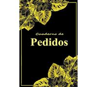 Cuaderno de Pedidos: Para gestionar con facilidad todos los pedidos de tus clientes - Ideal para pequeñas empresas