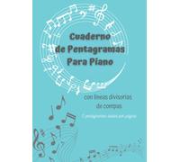 Cuaderno de pentagramas para Piano. Con lineas divisorias de compas.: Cuaderno de pentagramas para Piano. Con lineas divisorias de compas. Cinco ... paginas en A4. 8,27" x 11,69. Papel blanco.