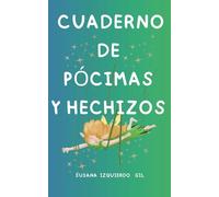 CUADERNO DE PÓCIMAS Y HECHIZOS