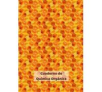 Cuaderno de Química Orgánica: Cuaderno con papel cuadriculado hexagonal, 100 páginas con hexágonos + 20 páginas con lineas horizontales, Tamaño A4