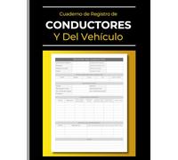 Cuaderno de Registro de Conductores Y Del Vehículo | Viajes: Libro Diario para Registrar Horas, Viajes, Combustible, Kilómetros y Gastos de Mantenimiento | Para Camioneros y Conductores de Reparto
