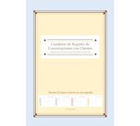 Cuaderno de Registro de Conversaciones con Clientes -Aprecio que recuerde lo que hablamos la última vez- Tamaño A5 (para insertar en una agenda)