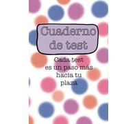 Cuaderno de Respuestas para Test de Oposiciones: Cada test es un paso hacia tu plaza