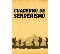 cuaderno de senderismo: Diario a completar para Registrar sus Etapas e Itinerarios