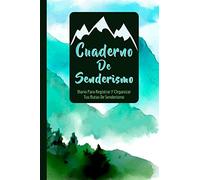 Cuaderno de senderismo: Es un diario que permite registrar excursiones y caminatas - Formato 16 x 23 cm con 102 páginas - Es el cuaderno ideal para los amantes del senderismo y excursionismo