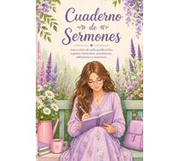Cuaderno de Sermones: Toma notas de cada predicación, registra versículos, enseñanzas, reflexiones y oraciones