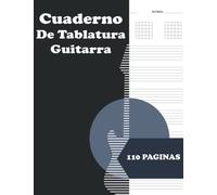 Cuaderno De Tablatura Guitarra: Cuaderno en Blanco de Tablatura para Guitarra con 110 páginas de diagramas de tablatura y acordes - formato A4 para ... en blanco para números de página y títulos).