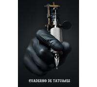 Cuaderno de Tatuajes: Registra, Ordena y Esboza tus Tatuajes - Formato 18 x 26 cm con 102 Páginas - Adecuado para Tatuadores y Aficionados a los Tattoos