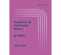 Cuaderno de Tecnología Nivel II (3º ESO): SOLUCIÓN