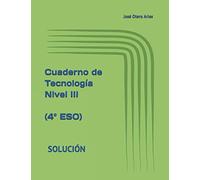 Cuaderno de Tecnología Nivel III (4º ESO): SOLUCIÓN