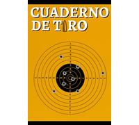 Cuaderno De Tiro: Diario para llevar un registro de fecha, hora, ubicación, compañero, arma de fuego, tipo de mira, pólvora, imprimación,... Más, regalo de observación... Amantes del tiro.