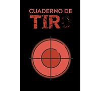 Cuaderno de tiro: Es un diario de tiro - Formato 16 cm x 23 cm , de 102 páginas - Es el cuaderno ideal para llevar un registro completo de sus disparos