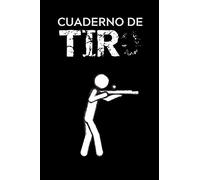 Cuaderno de tiro: Es un diario de tiro - Formato 16 cm x 23 cm , de 102 páginas - Es el cuaderno ideal para llevar un registro completo de sus disparos