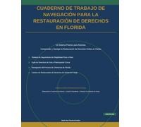 Cuaderno de Trabajo de Navegación para la Restauración de Derechos en Florida: Un Sistema Práctico para Rastrear, Comprender y Navegar la Restauración ... en Florida (Rights Restoration Series)