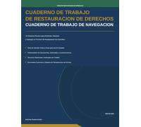 Cuaderno de Trabajo de Restauracion de Derechos: Un Sistema Practico para Entender, Rastrear y Navegar su Proceso de Restauracion de Derechos (Rights Restoration Series)