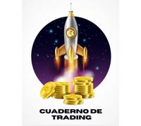 Cuaderno de Trading: Diario de operaciones: Cuaderno para registrar y analizar sus operaciones y estrategias | Tabla completa | Criptomonedas | ... | Cuaderno de control de su inversión para r