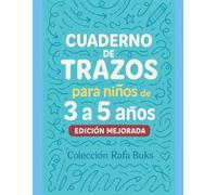 Cuaderno de Trazos para Niños (3 a 5 años) - Edición Mejorada: Desarrolla la motricidad fina con actividades divertidas (Rafa Buks - Aprender Jugando)
