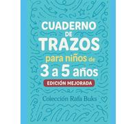 Cuaderno de Trazos para Niños de 3 a 5 años: Aprende a escribir líneas, formas y desarrolla la motricidad fina paso a paso (Rafa Buks - Aprender Jugando)