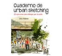 Cuaderno De urban sketching. 25 Ejercicios para Dibujar Por La Calle (SIN COLECCION)