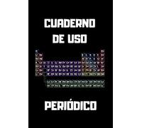CUADERNO DE USO PERIÓDICO: DIVERTIDO CUADERNO DE NOTAS, DIARIO O AGENDA | Regalos originales y creativos para estudiantes universitarios | Química, Ingeniería | Cumpleaños, Navidad o aniversario.