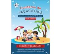 CUADERNO DE VACACIONES ENGLISH VOCABULARY - KIDS EDITION - | The English Alley