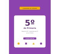 Cuaderno de Verano · 5º de Primaria: Repaso de 4º y preparación para 5º · Mates y Lengua, día a día · con soluciones (Los 5 Familia - aprender y disfrutar, un poco cada día)