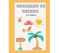 Cuaderno de verano con actividades para niños pequeños de colorear, retos, laberintos de 2 a 6 años ideal playa y piscina: verano, playa, niños, colorear, creatividad. diversión, aprendizaje