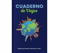 CUADERNO DE VIAJES: Planifica, vive y recuerda cada viaje con detalle. - FORMATO VIAJE