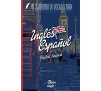 Cuaderno de vocabulario inglés español | para rellenar tu mismo | 104 páginas rayadas | 2 columnas | orden alfabetico | más de 2600 líneas | formato 13,97x21,59 cm