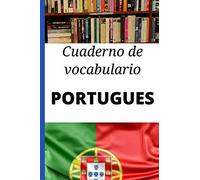 Cuaderno de vocabulario portugués: Regalo perfecto para aprender portugués rápidamente