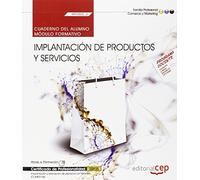 Cuaderno del alumno. Implantacion de productos y servicios (MF0502_3). Certificados de profesionalidad. Implantación y animación de espacios comerciales (COMP0108) (SIN COLECCION)