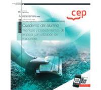 Cuaderno del alumno. Técnicas y procedimientos de limpieza con utilización de maquinaria (MF1088_1). Certificados de profesionalidad. Limpieza de ... en edificio y locales (SSCM0108) (FORMACION)