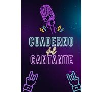Cuaderno del cantante: Diario de prácticas para estudiantes de canto