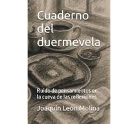 Cuaderno del duermevela: Ruido de pensamientos en la cueva de las reflexiones